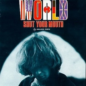 JULIAN COPE / ジュリアン・コープ / WORLD SHUT YOUR MOUTH