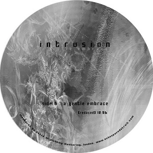 INTRUSION / GENTLE EMBRACE