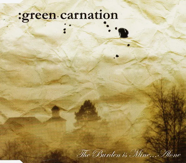 GREEN CARNATION / BURDEN IS MINE