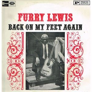 FURRY LEWIS / ファリー・ルイス / BACK ON MY FEET AGAIN