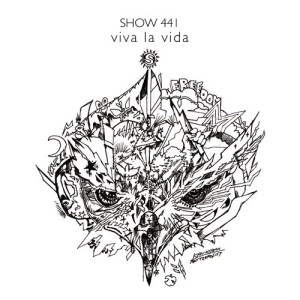 SHOW441 / VIVA LA VIDA