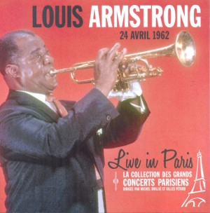 LOUIS ARMSTRONG / ルイ・アームストロング / Live in Paris 24 April 1962