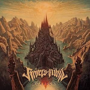 RIVERS OF NIHIL / MONARCHY
