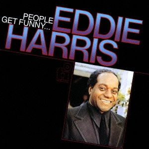 EDDIE HARRIS / エディ・ハリス / ピープル・ゲット・ファニー... / People Get Funny