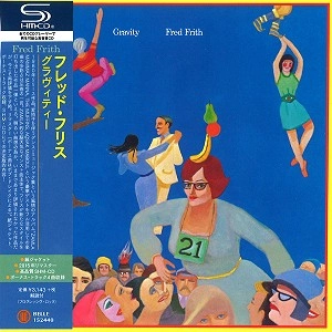 FRED FRITH / フレッド・フリス / GRAVITY - 2015 REMASTER/SHM-CD / グラヴィティー - 2015リマスター/SHM-CD