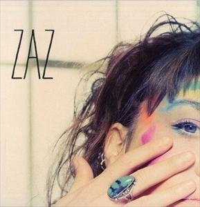 ZAZ / ザーズ / JE VEUX