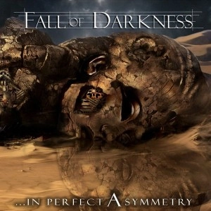 FALL OF DARKNESS / フォール・オブ・ダークネス / ・・・・イン・パーフェクト・エイシミトリィ
