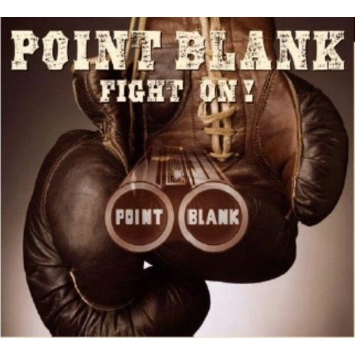 POINT BLANK / ポイント・ブランク / Fight on