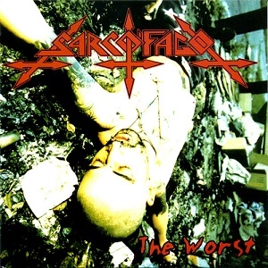 SARCOFAGO / サルコファーゴ / THE WORST / CRUST