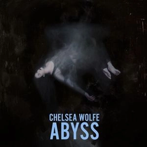 CHELSEA WOLFE / チェルシー・ウルフ / ABYSS (GATEFOLD) W/DL