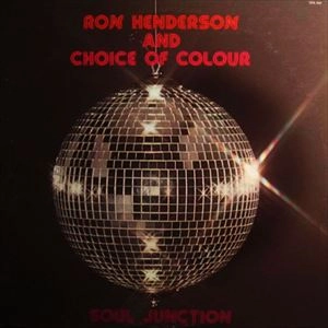 RON HENDERSON AND CHOICE OF COLOUR / ロン・ヘンダーソン・アンド・チョイス・オブ・カラー / SOUL JUNCTION