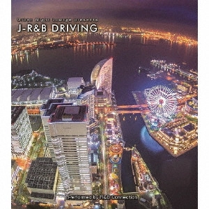 V.A. / Urban Night Lounge presents J-R&B DRIVING