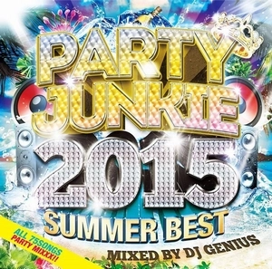 DJ GENIUS / PARTY JUNKIE 2015 BEST SUMMER