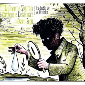 GUILLAUME SEGURON / LA DOUBLE VIE DE PETRICHOR