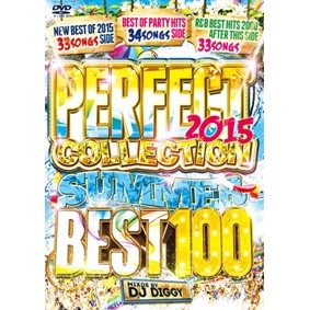 DJ DIGGY / PERFECT COLLECTION　2015 SUMMER BEST 100