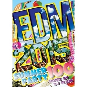 DJ PLAIN / EDM 2015 SUMMER PARTY 100