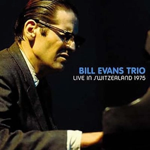 BILL EVANS / ビル・エヴァンス / Live In Switzerland 1975