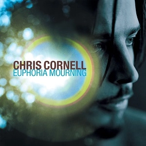 CHRIS CORNELL / クリス・コーネル / EUPHORIA MOURNING / EUPHORIA MOURNING 