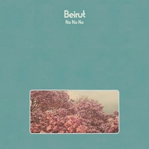 BEIRUT / ベイルート / ノー･ノー･ノー