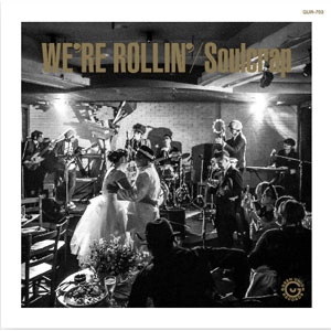 Soulcrap / We're Rollin'