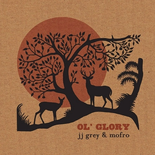 JJ GREY & MOFRO / ジェイジェイ・グレイ&モフロ /  OL'GLORY  
