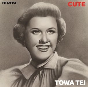 TOWA TEI / テイ・トウワ / CUTE
