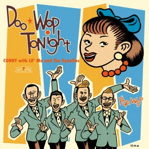 CONNY with Lil' Mo and the dynaflos / Doo-Wop Tonight