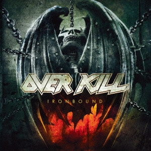 OVERKILL / オーヴァーキル / IRONBOUND / アイアンバウンド