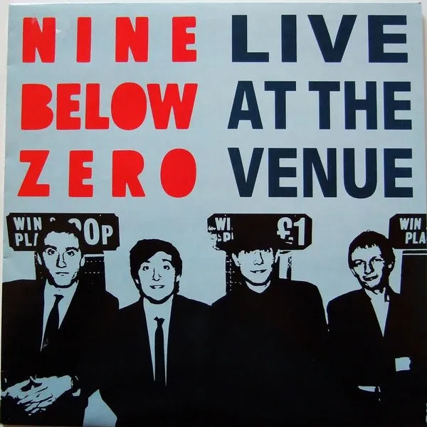 9 BELOW ZERO / ナイン・ビロウ・ゼロ / LIVE AT THE VENUE