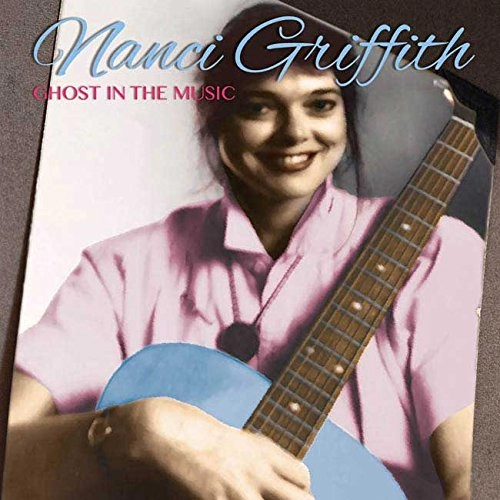 NANCI GRIFFITH / ナンシー・グリフィス / GHOST IN THE MUSIC
