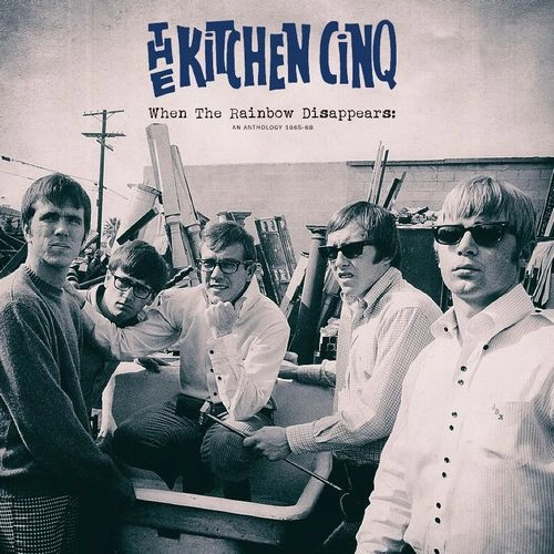 KITCHEN CINQ / WHEN THE RAINBOW DISAPPEARS: AN ANTHOLOGY 1965-68