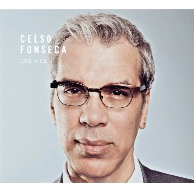 CELSO FONSECA / セルソ・フォンセカ / LIKE NICE