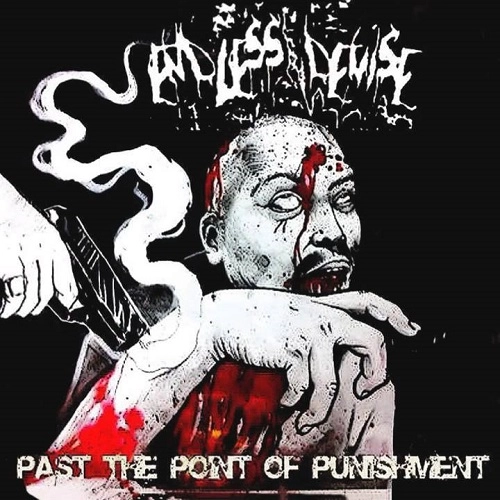ENDLESS DEMISE / PAST THE POINT OF PUNISHMENT / PAST THE POINT OF PUNISHMENT 