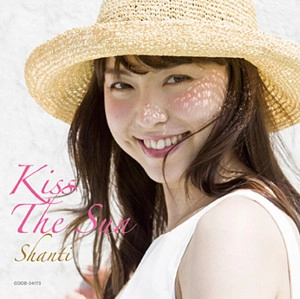 Shanti / シャンティ / キス・ザ・サン / KISS THE SUN