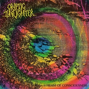 CRYPTIC SLAUGHTER / クリプティック・スローター / STREAM OF CONSCIOUSNESS<BLACK VINYL>