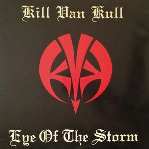 KILL VAN KULL / EYE OF THE STORM