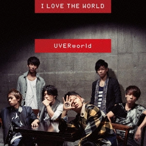 UVERworld / I LOVE THE WORL