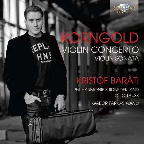 KRISTOF BARATI / クリストフ・バラーティ / KORNGOLD:VIOLIN CONCERTO&VIOLIN SONATA
