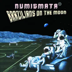 NUMISMATA / ヌミスマタ / BRAZILIANS ON THE MO