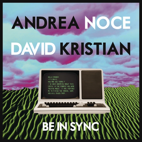 ANDREA NOCE & DAVID KRISTIAN / BE IN SYNC