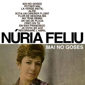 NURIA FELIU / ヌリア・フェリウ / MAI NO GOSES