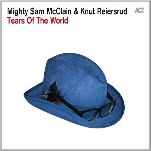 MIGHTY SAM MCCLAIN & KNUT REIERSRUD / TEARS OF THE WORLD (LP)