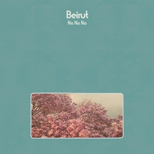 BEIRUT / ベイルート / NO NO NO (COLOURED VINYL)