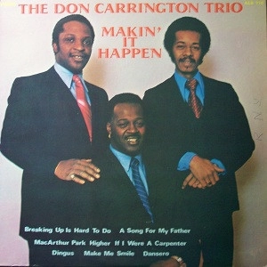 DON CARRINGTON TRIO / MAKIN' IT HAPPEN