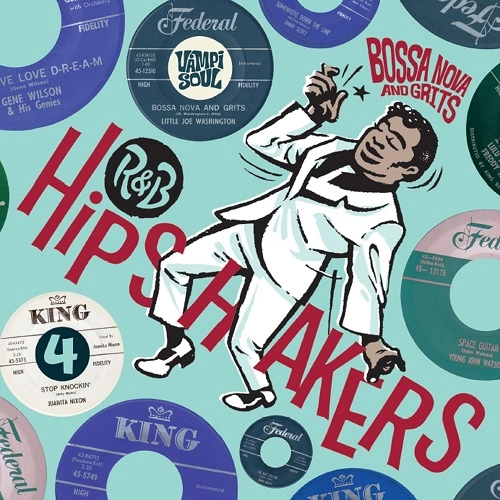 V.A. (R&B HIPSHAKERS) / R&B HIPSHAKERS VOL.4: BOSSA NOVA AND GRITS