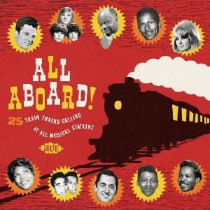 (オムニバス) / ALL ABOARD! 25 TRAIN TRACKS CALLING AT ALL MUSICAL STATIONS / オール・アボード!25トレイン・トラックス・コーリング・アット・オール・ミュージカル・ステーションズ