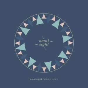 OMNI SIGHT / ＥＴＥＲＮＡＬ ＲＥＴＵＲＮ / ETERNAL RETURN