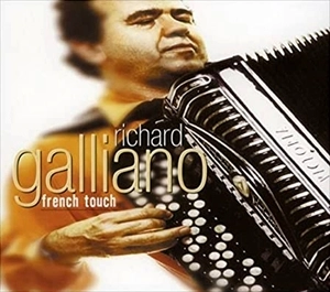 RICHARD GALLIANO / リシャール・ガリアーノ / FRENCH TOUCH