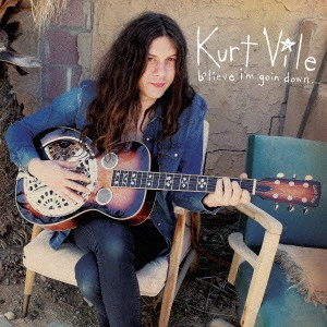 KURT VILE / カート・ヴァイル / ビリーヴ・アイム・ゴーイン・ダウン... / B'LIEVE I'M GOIN DOWN...
