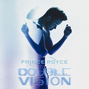 PRINCE ROYCE / プリンス・ロイス / ダブル・ヴィジョン / DOUBLE VISION